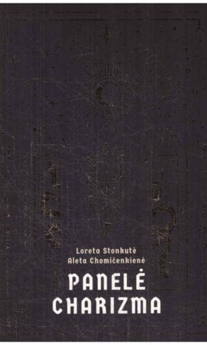 Panelė Charizma - Loreta Stonkutė, Aleta Chomičenkienė