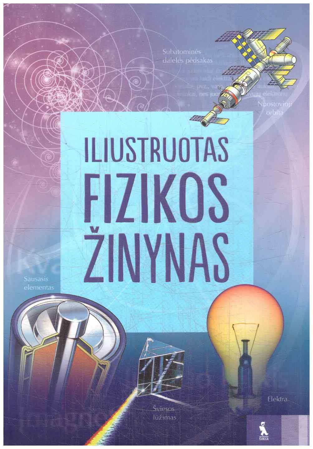 Iliustruotas fizikos žinynas - Jane Wertheim, Chris Oxlade, Corine Stockley