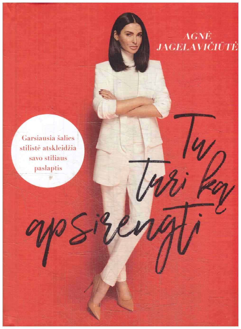 Tu turi ką apsirengti - Agnė Jagelavičiūtė