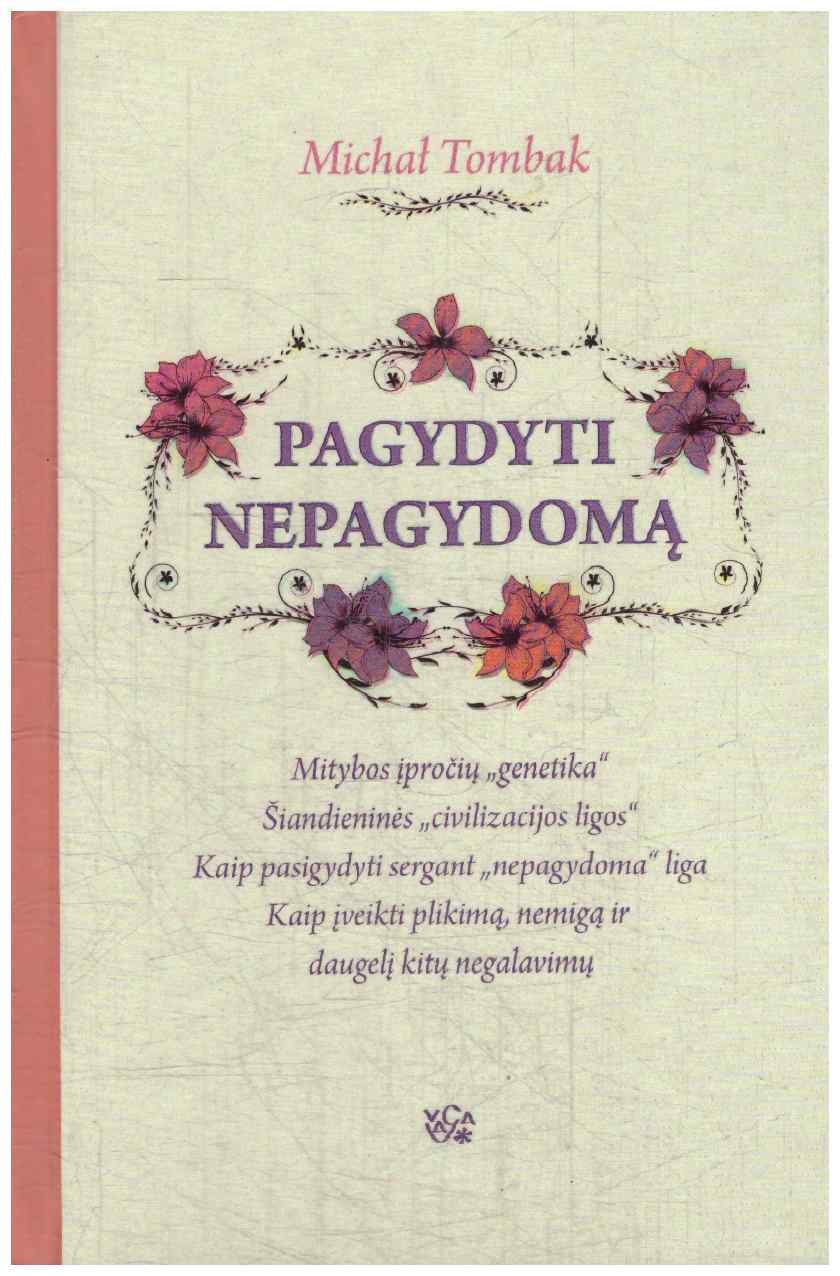 Pagydyti nepagydomą - Michalas Tombakas