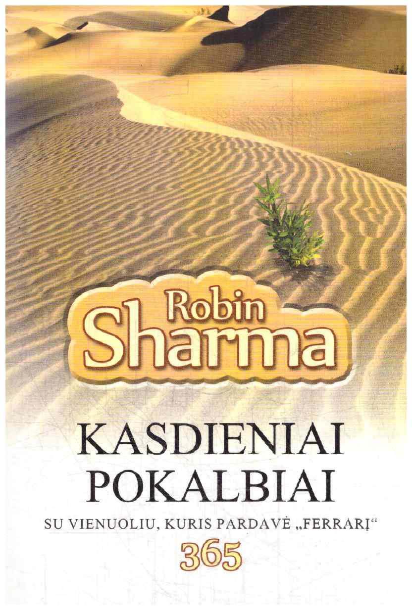 Kasdieniai pokalbiai su vienuoliu, kuris pardavė „Ferrarį“ 365 - Robin Sharma