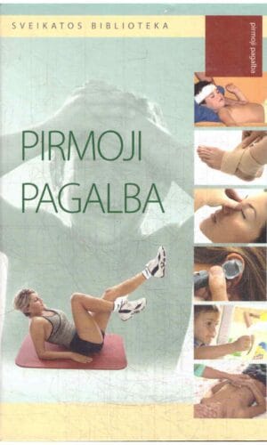 Pirmoji pagalba. Sveikatos biblioteka