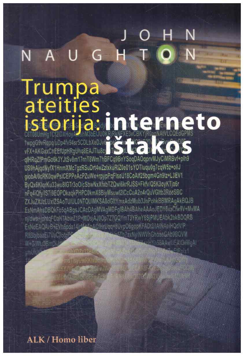 Trumpa ateities istorija: interneto ištakos - John Naughton