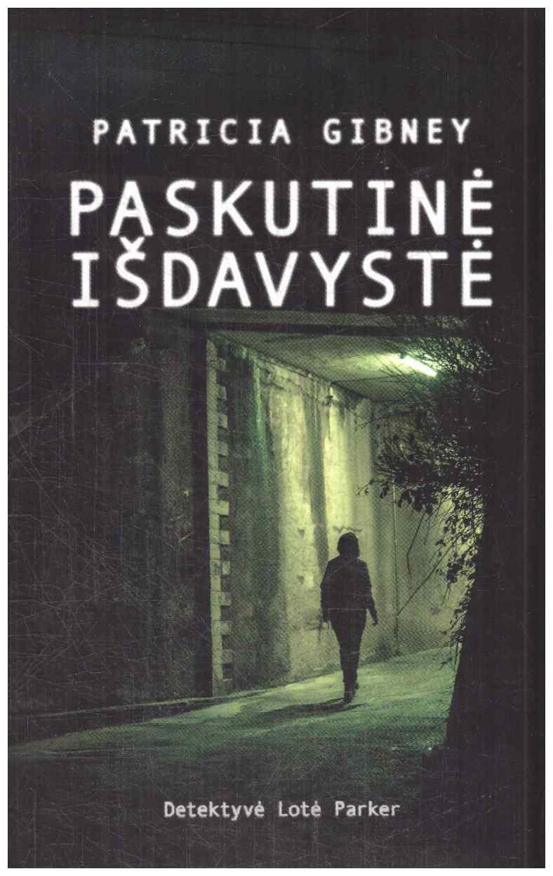 Paskutinė išdavystė - Patricia Gibney
