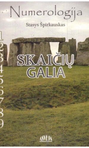 Skaičių galia. Numerologija - Stasys Špirkauskas