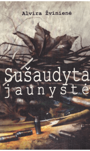 Sušaudyta jaunystė - Alvira Žvinienė