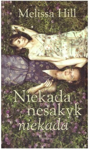Niekada nesakyk niekada - Melissa Hill