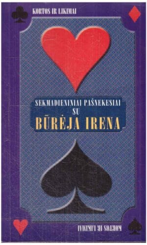 Kortos ir likimai: sekmadieniniai pašnekesiai su būrėja Irena