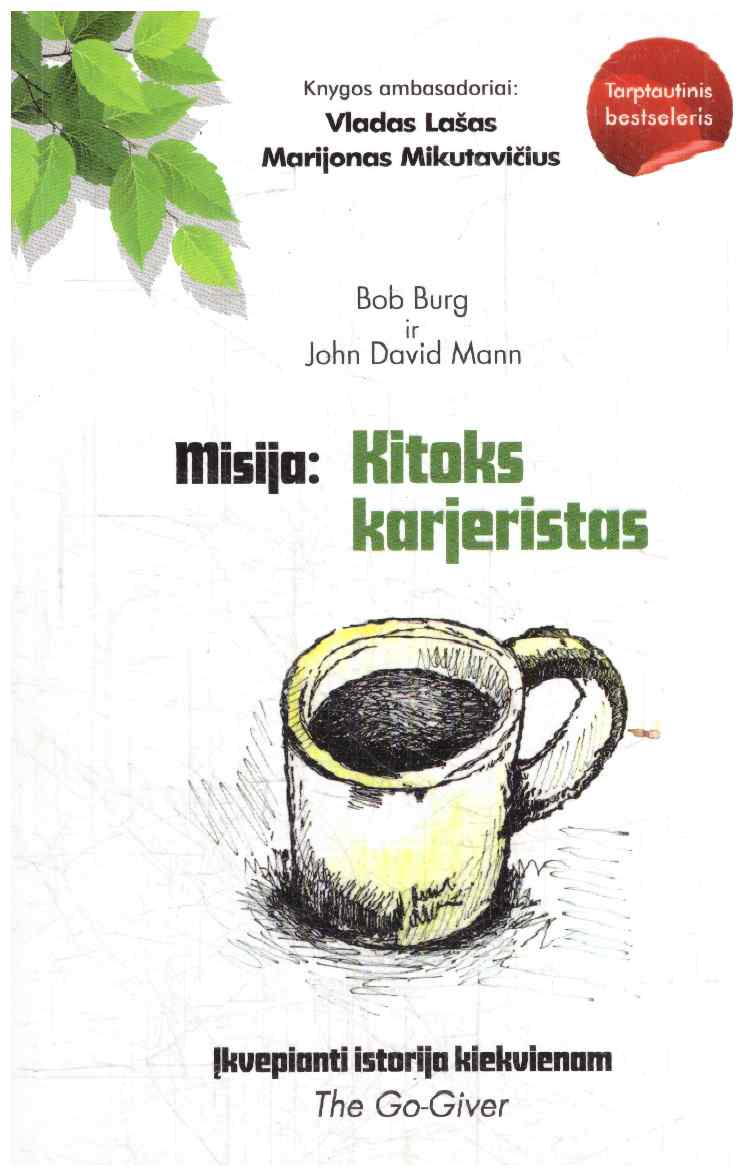 Misija: Kitoks karjeristas. Įkvepianti istorija kiekvienam - Bob Burg, John David Mann