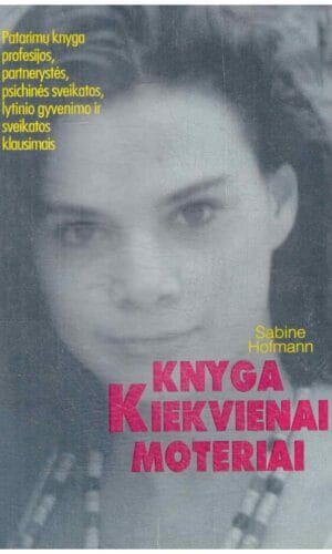 Knyga kiekvienai moteriai - Sabine Hofmann
