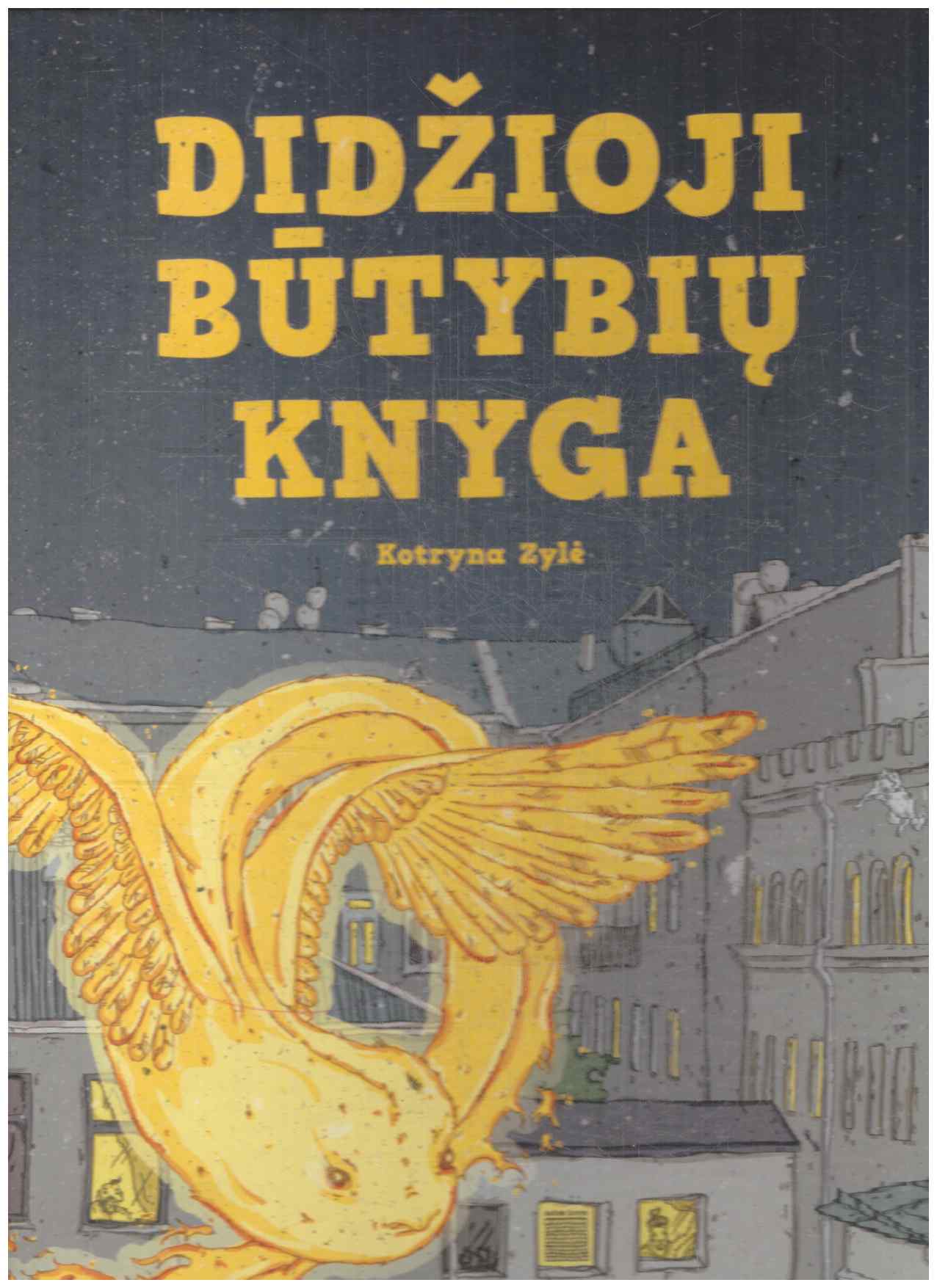 Didžioji būtybių knyga - Kotryna Zylė