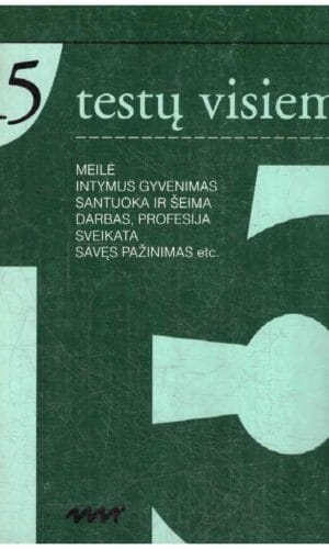 115 testų visiems: meilė, intymus gyvenimas, santuoka ir šeima, darbas, profesija, sveikata, savęs pažinimas - Vytautas Mikalauskas (