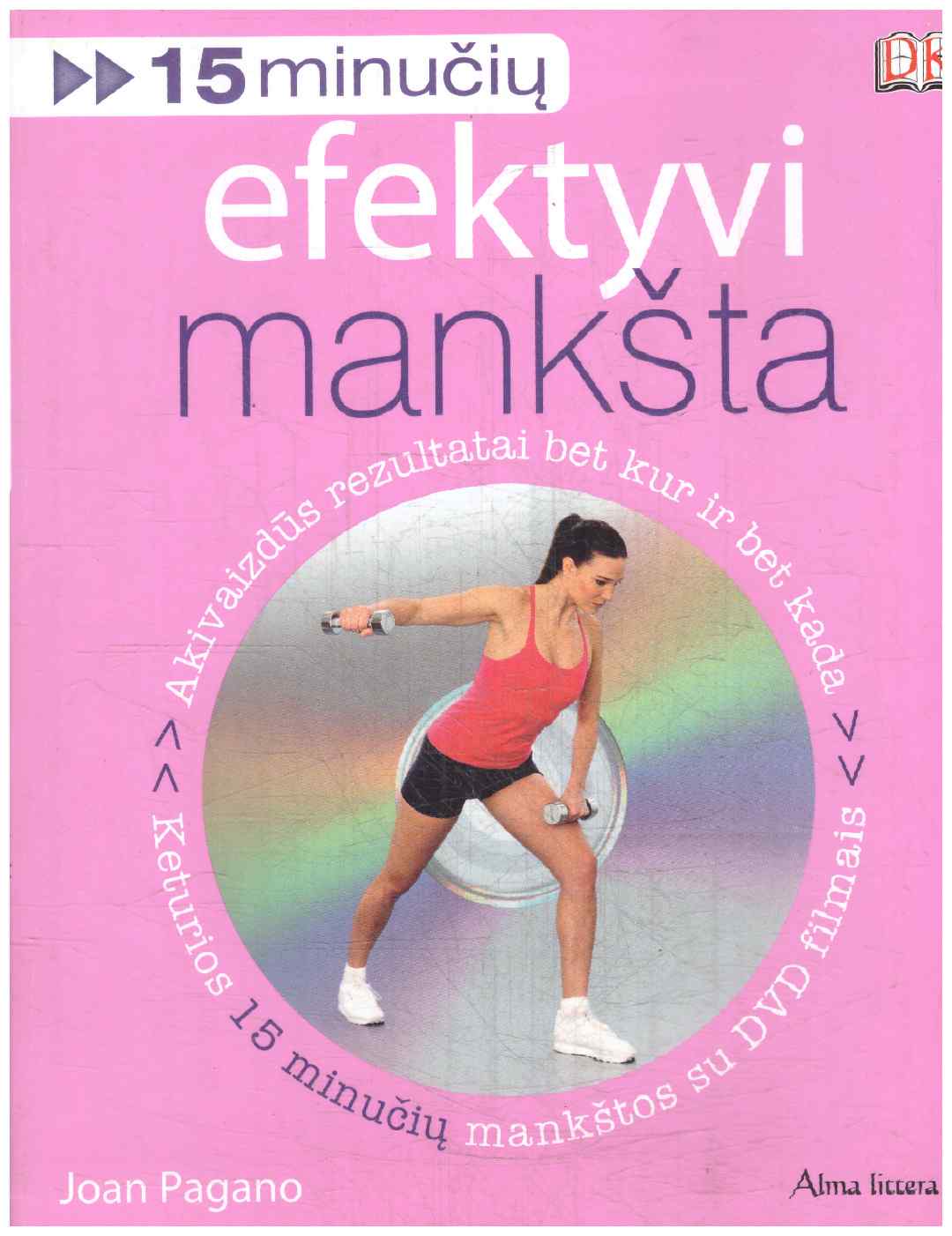 Efektyvi mankšta. Keturios 15 minučių mankštos - Joan Pagano (be CD)