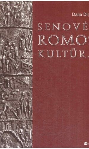 Senovės Romos kultūra - Dalia Dilytė