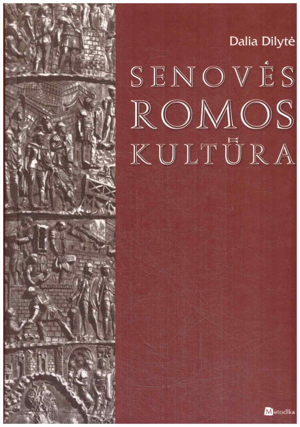 Senovės Romos kultūra - Dalia Dilytė