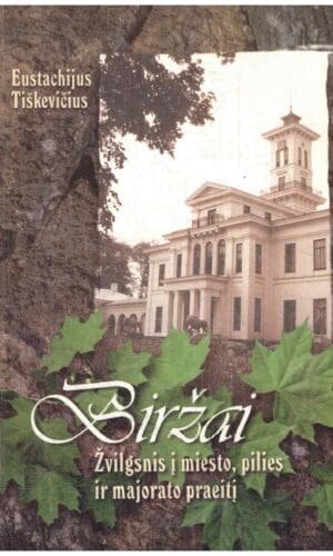 Biržai. Žvilgsnis į miesto, pilies ir majorato praeitį - Eustachijus Tiškevičius (įrašytas sveikinimas)