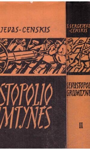 Sevastopolio grumtynės (1,2,3 tomai)- S. Sergejevas-Censkis
