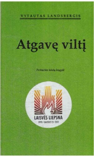 Atgavę viltį. Pertvarkos tekstų knygelė - Vytautas Landsbergis