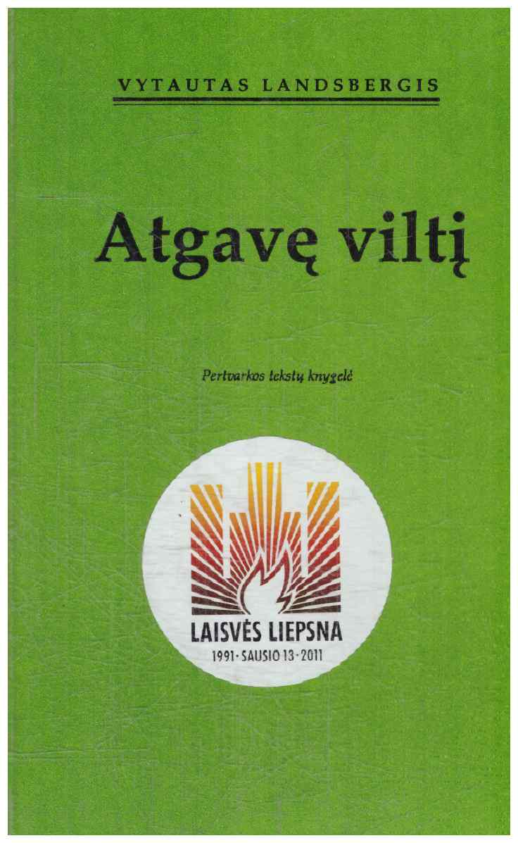 Atgavę viltį. Pertvarkos tekstų knygelė - Vytautas Landsbergis