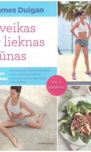 Sveikas ir lieknas kūnas - James Duigan