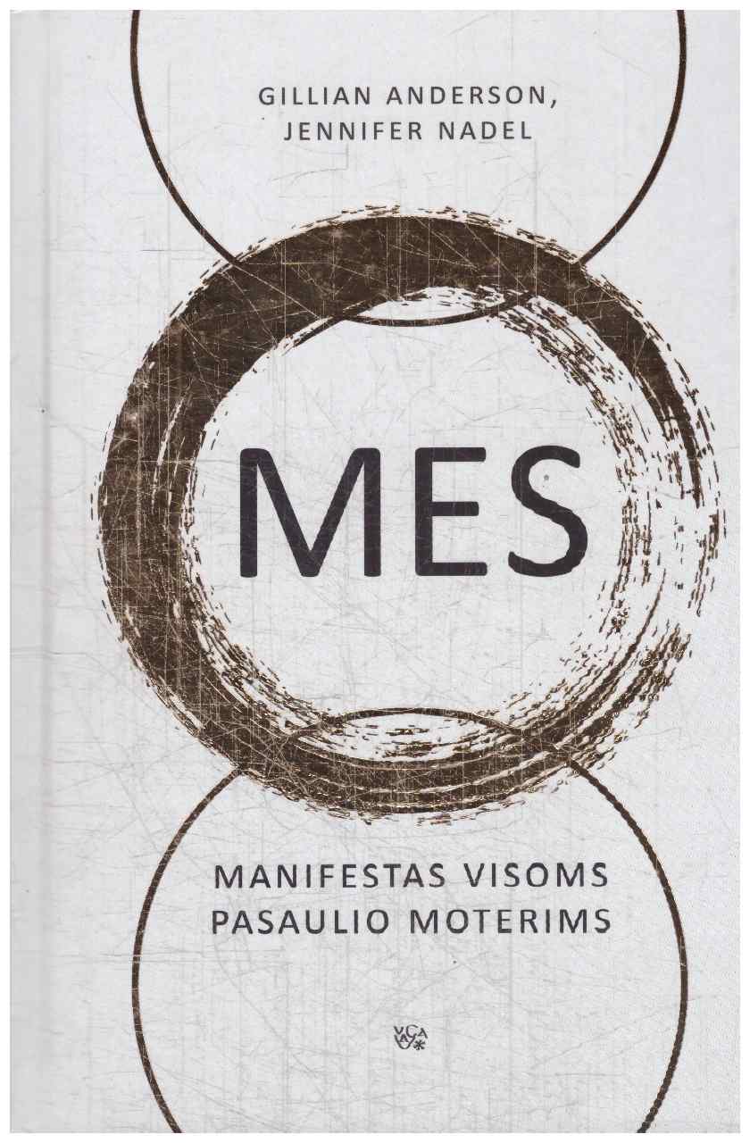 Mes: manifestas visoms pasaulio moterims - Gillian Anderson, Jennifer Nadel