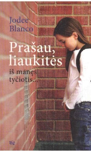 Prašau, liaukitės iš manęs tyčiotis... - Jodre Blanco