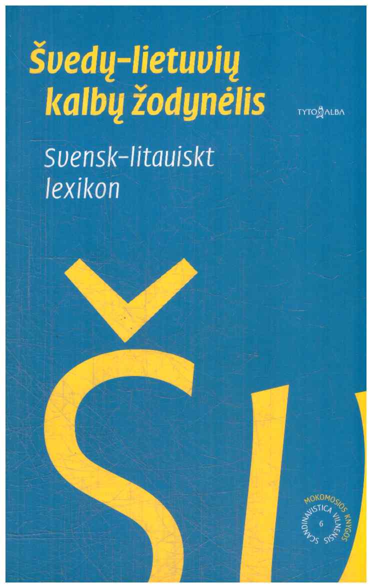 Švedų - lietuvių kalbų žodynėlis. Svensk–litauiskt lexikon - Ramunė Dambrauskaitė-Muralienė, Ērika Sausverde