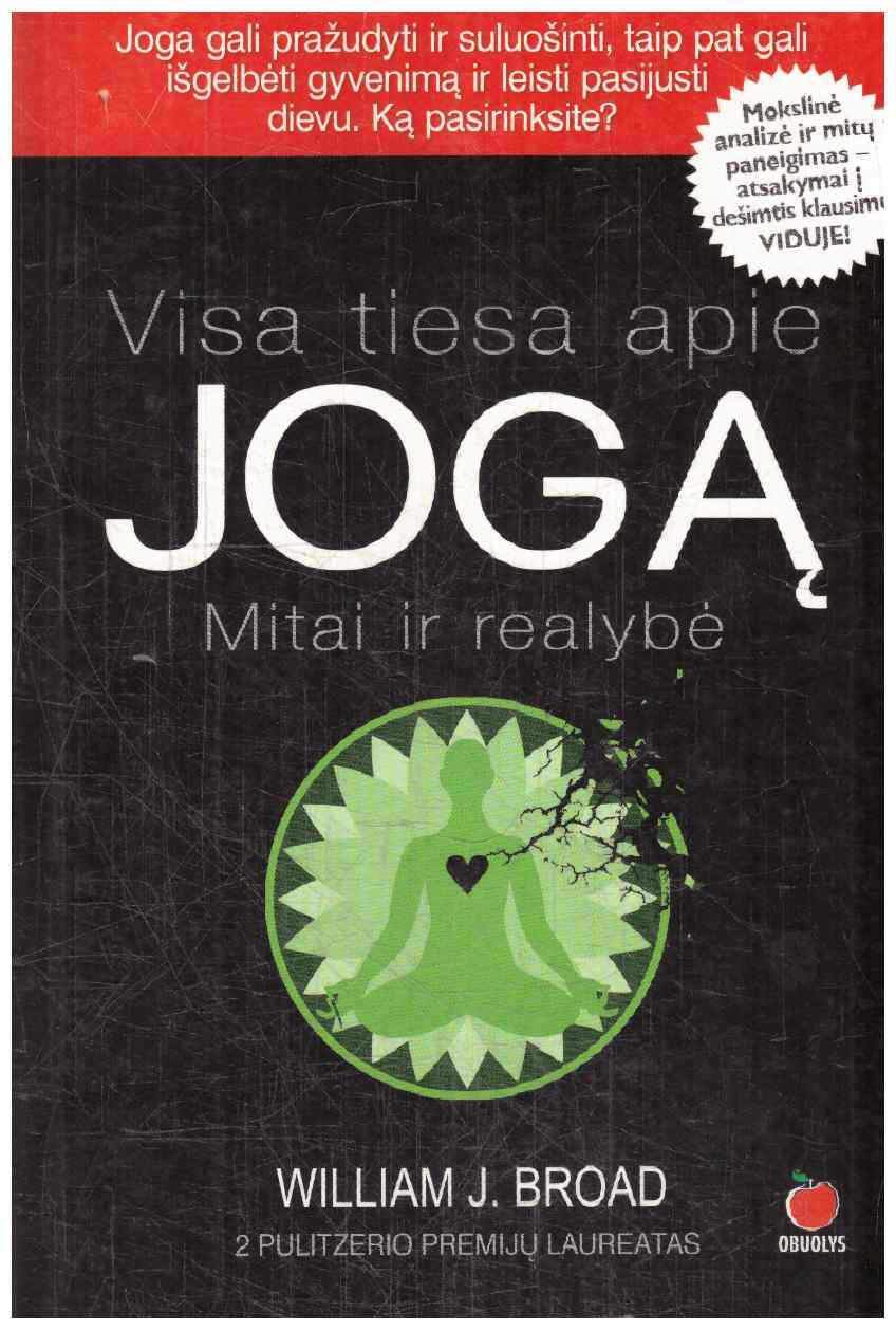 Visa tiesa apie jogą - William J. Broad