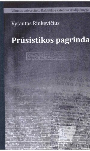 Prūsistikos pagrindai - Vytautas Rinkevičius