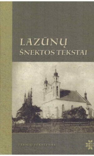 Lazūnų šnektos tekstai (+ CD) - Nijolė Tuomienė, Jurgita Jaroslavienė