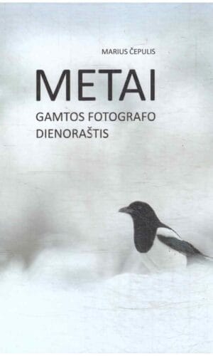 Metai: gamtos fotografo dienoraštis - Marius Čepulis