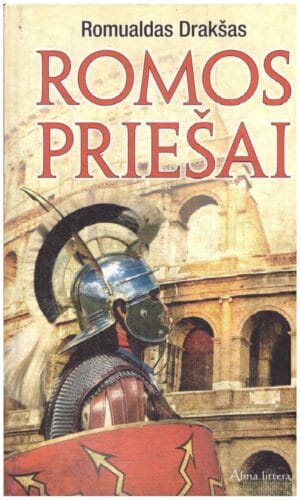 Romos priešai - Romualdas Drakšas