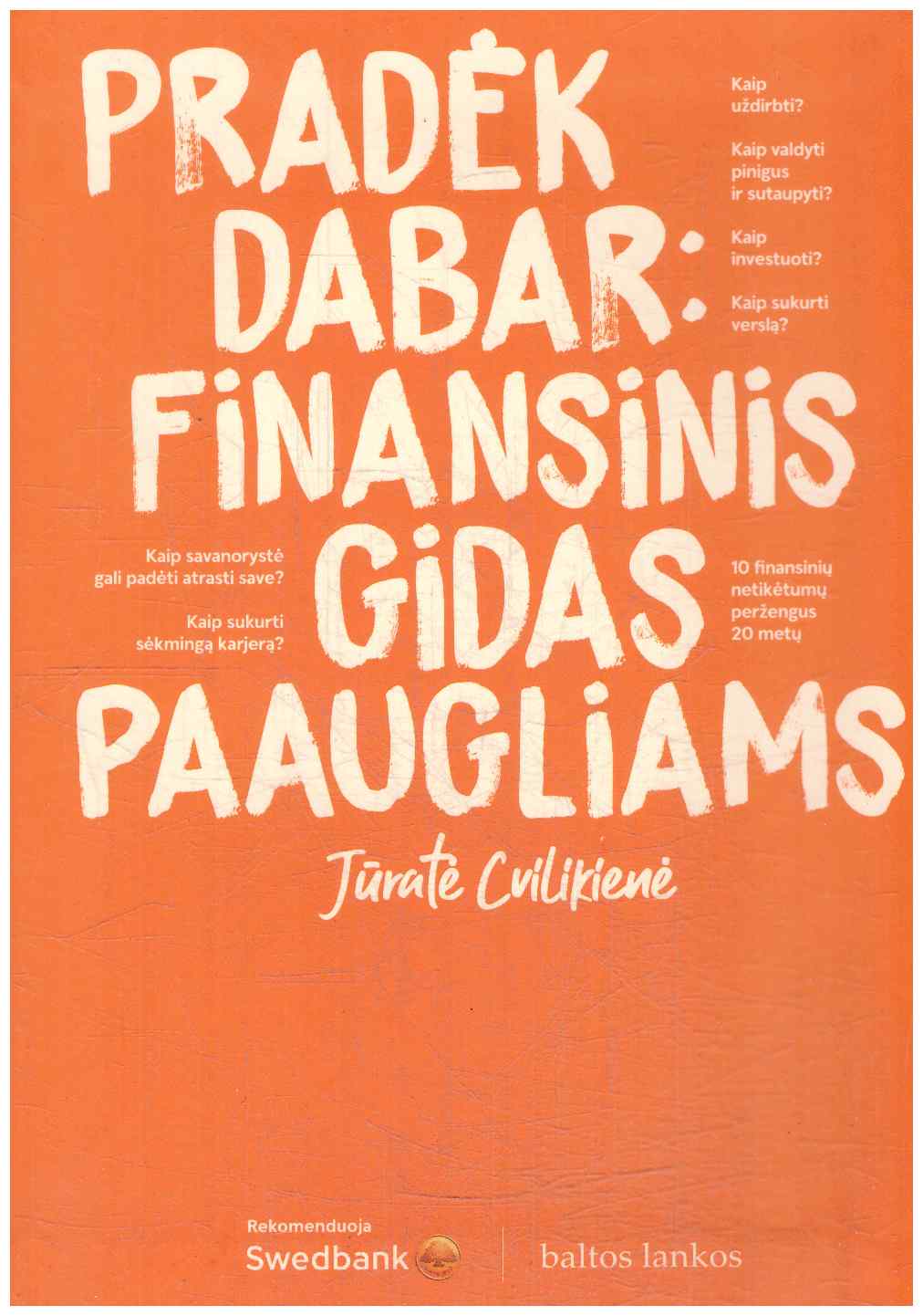 Pradėk dabar: finansinis gidas paaugliams - Jūratė Cvilikienė