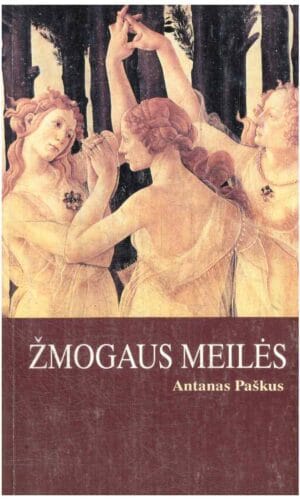 Žmogaus meilės - Antanas Paškus