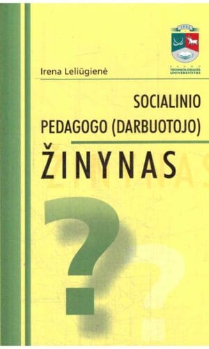 Socialinio pedagogo (darbuotojo) žinynas - Irena Leliūgienė