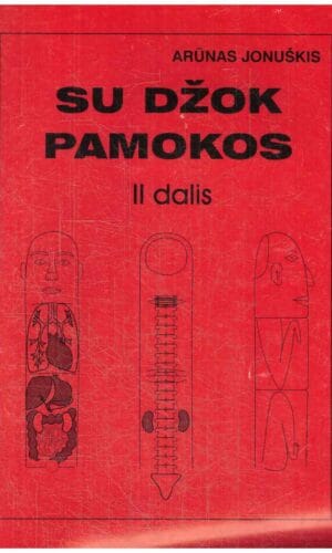 Su džok pamokos (2 dalis) - Arūnas Jonuškis