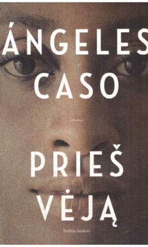 Prieš vėją - Angeles Caso