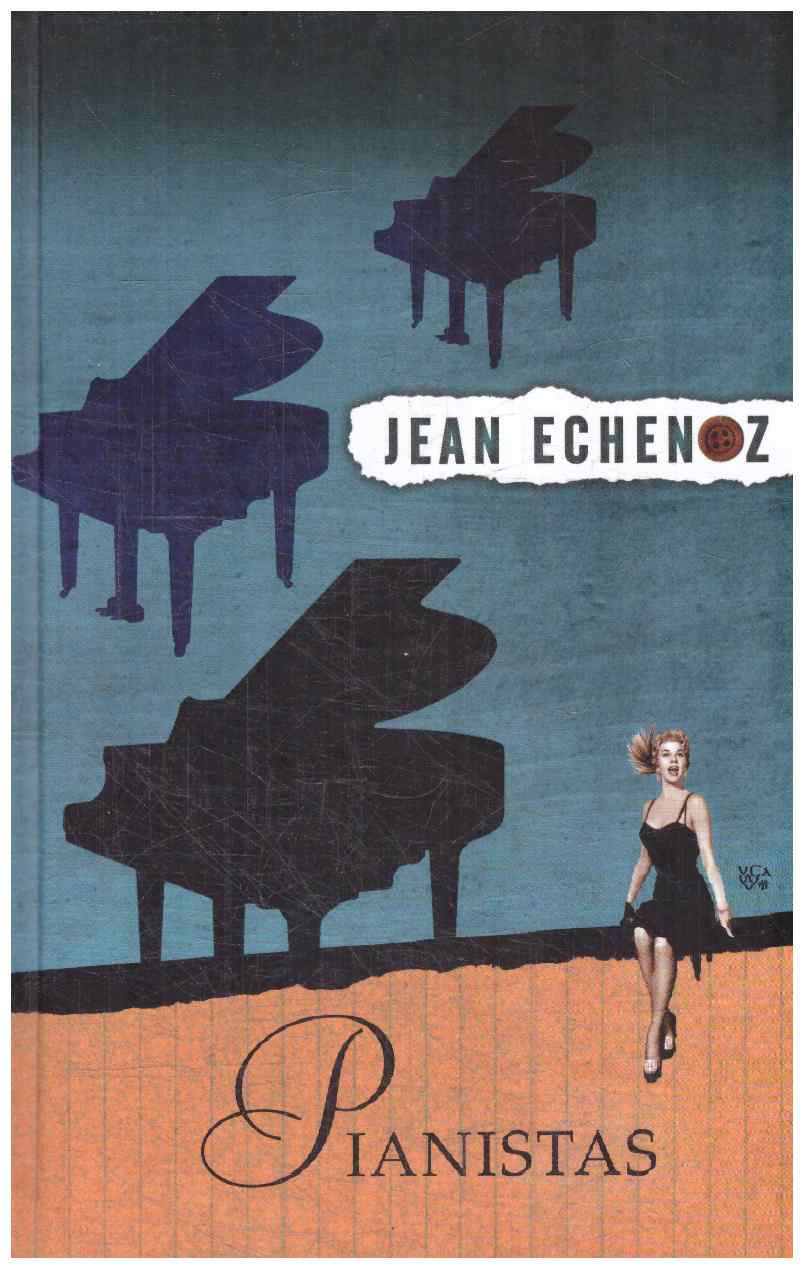 Pianistas - Jean Echenoz