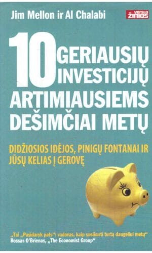10 geriausių investicijų artimiausiems dešimčiai metų - Jim Mallon, Al Chalabi