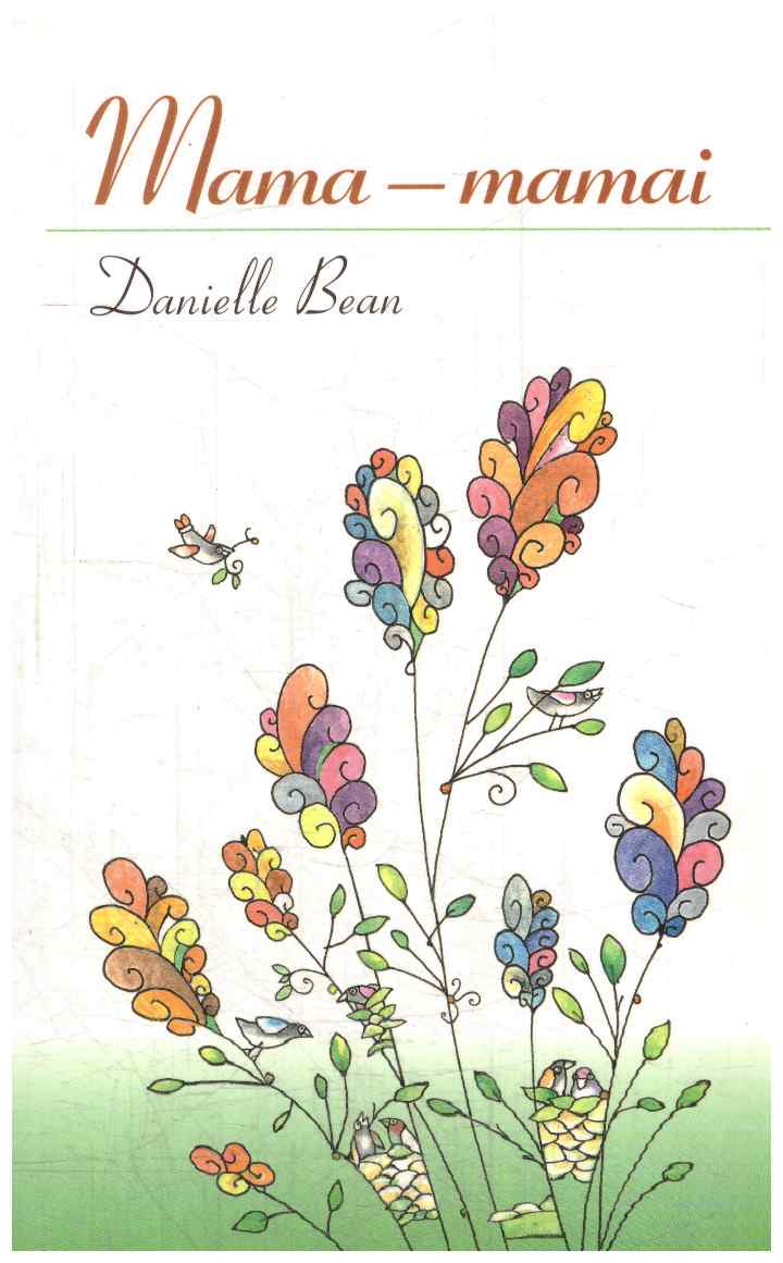 Mama – mamai: patarimai ir padrąsinimai katalikei motinai - Danielle Bean