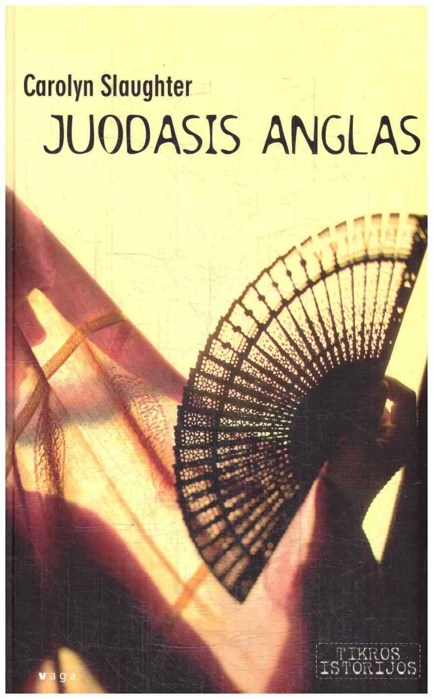 Juodasis Anglas - Carolyn Slaughter