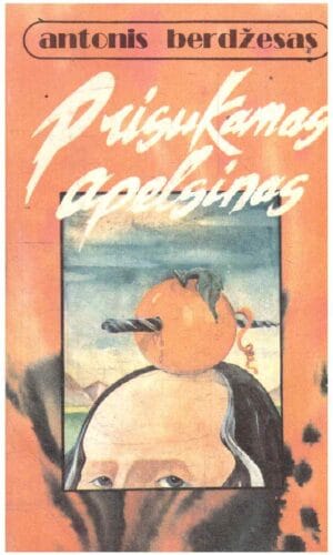 Prisukamas apelsinas - Anthony Burgess