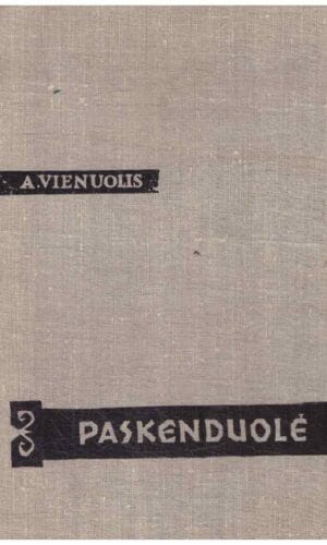 Paskenduolė - Antanas Vienuolis