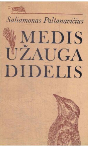 Medis užauga didelis - Selemonas Paltanavičius