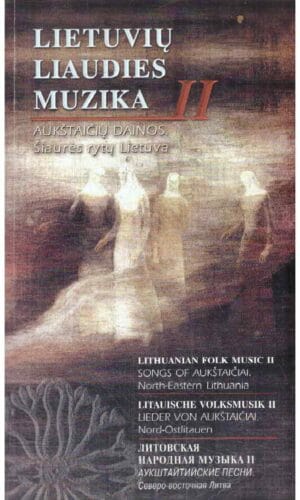 Aukštaičių dainos. Šiaurės rytų Lietuva. Lietuvių liaudies muzika (2 dalis) - sudarė Genovaitė Četkauskaitė