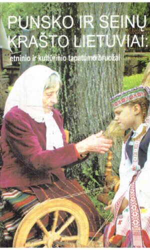 Punsko ir Seinų krašto lietuviai: etninio ir kultūrinio tapatumo bruožai - Petras Kalnius