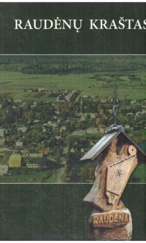 Raudėnų kraštas - Sudarė Irena Seliukaitė ir kt.