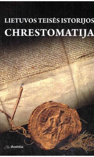 Lietuvos teisės istorijos chrestomatija - Regina Gelumbauskienė, Gintaras Šapoka