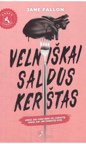 Velniškai saldus kerštas - Jane Fallon