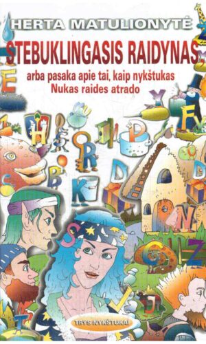 Stebuklingasis raidynas - Herta Matulionytė